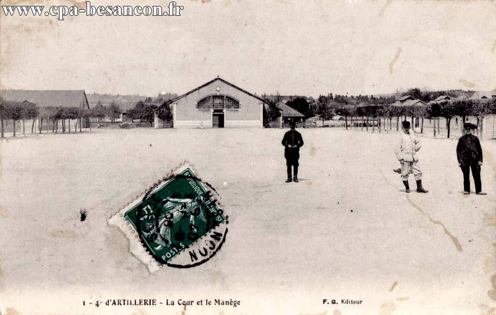 1 - 4e d'ARTILLERIE - La Cour et le Manège